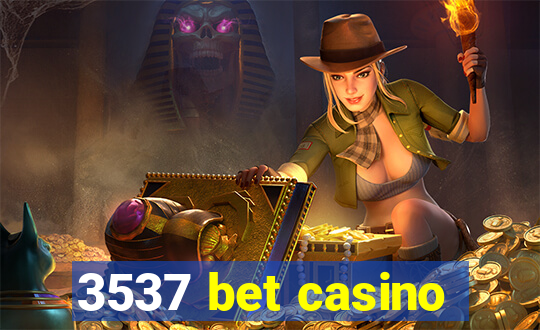 3537 bet casino