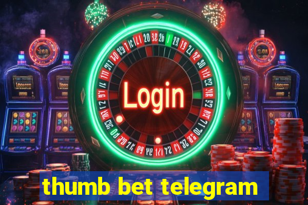 thumb bet telegram