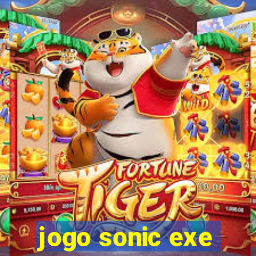 jogo sonic exe