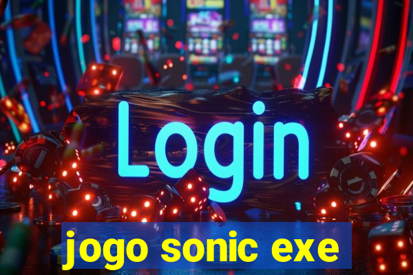 jogo sonic exe