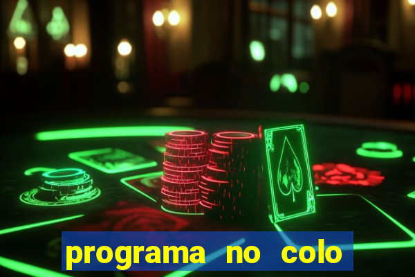 programa no colo de jesus e de maria ao vivo