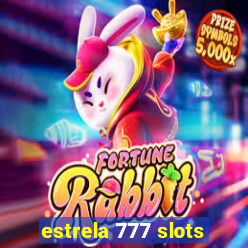 estrela 777 slots