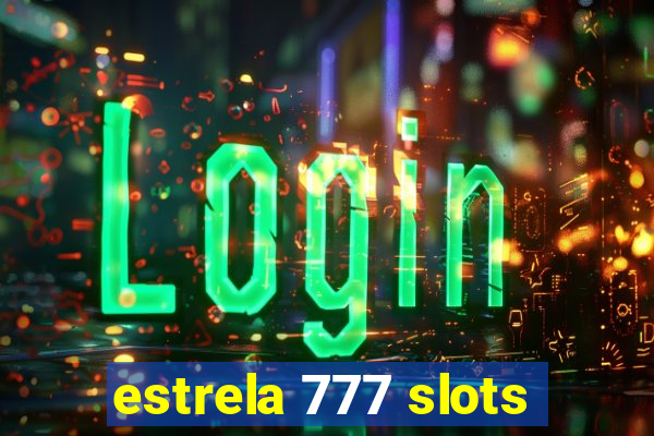 estrela 777 slots