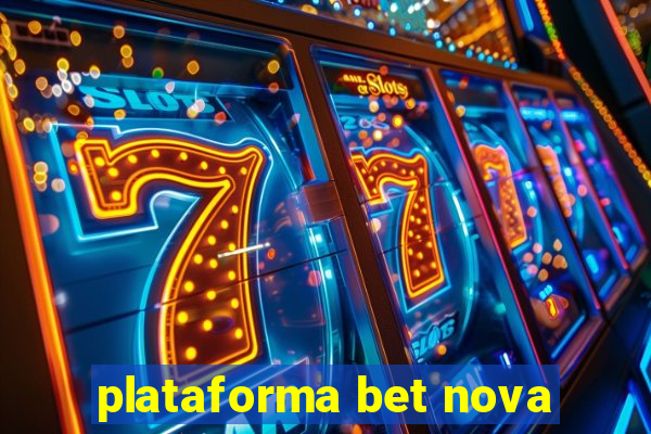 plataforma bet nova