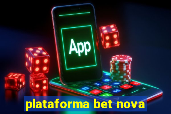plataforma bet nova