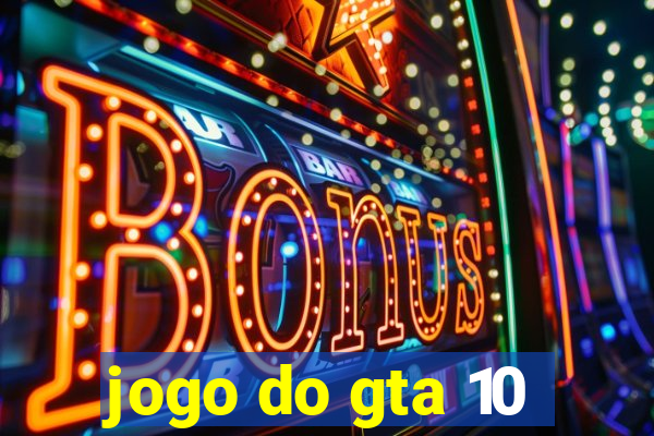 jogo do gta 10