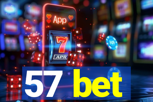57 bet