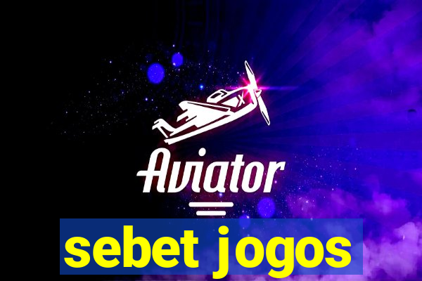 sebet jogos
