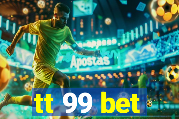 tt 99 bet