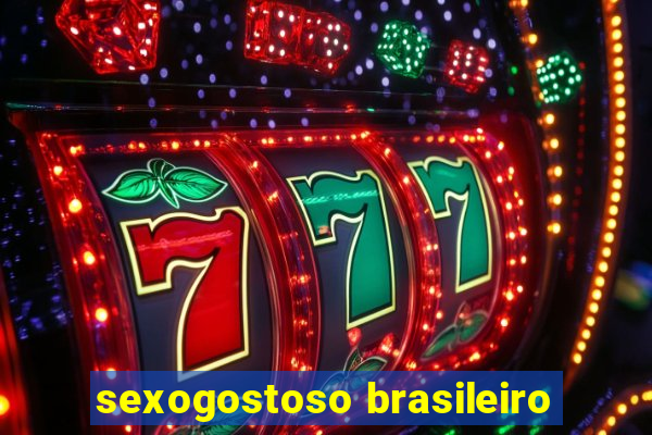 sexogostoso brasileiro