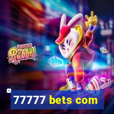 77777 bets com