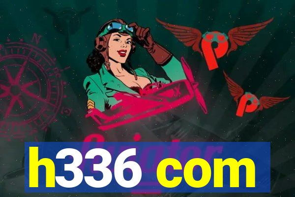 h336 com