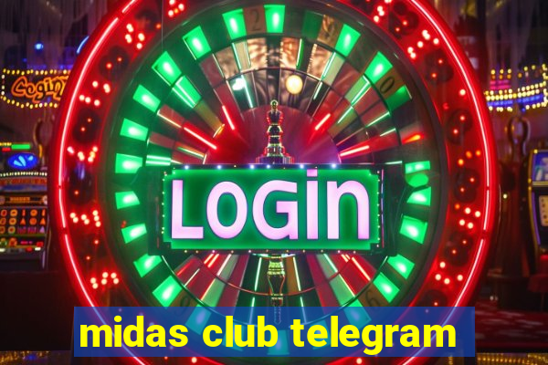 midas club telegram