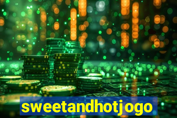 sweetandhotjogo