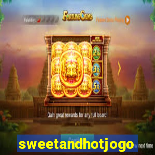 sweetandhotjogo
