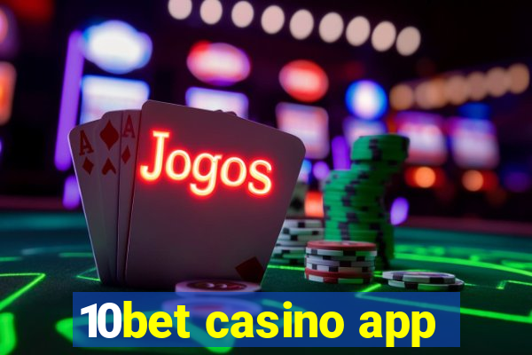 10bet casino app