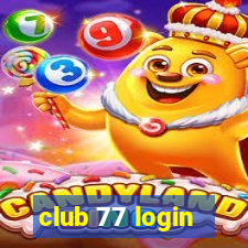 club 77 login