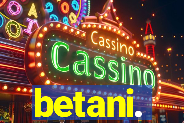 betani.