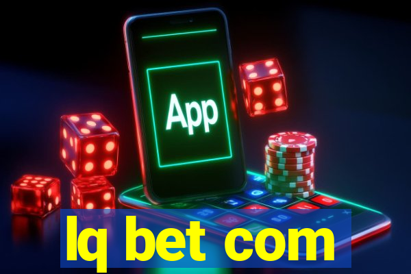 lq bet com