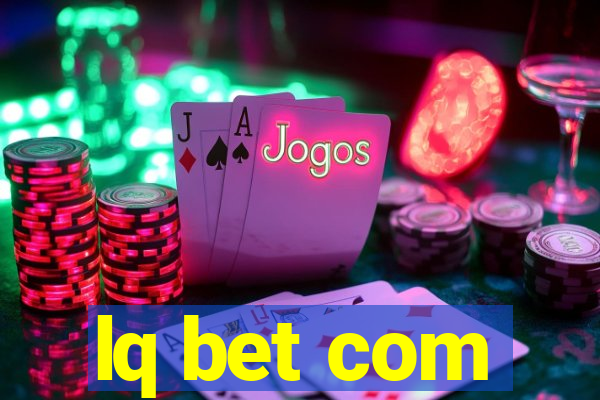lq bet com