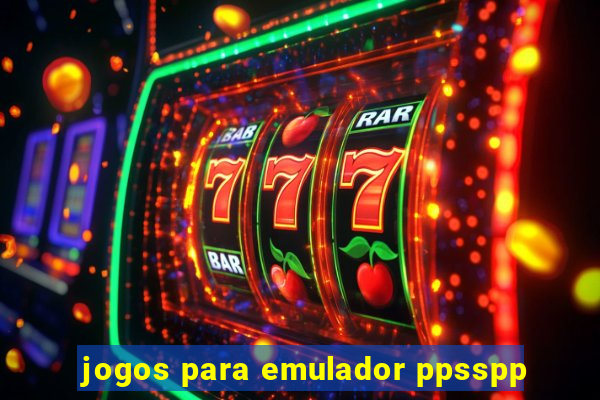 jogos para emulador ppsspp