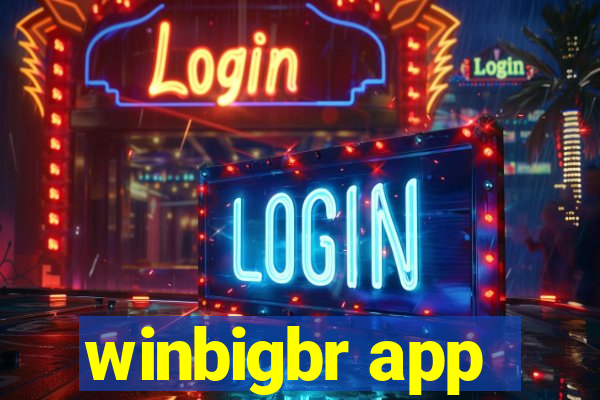 winbigbr app