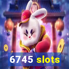 6745 slots