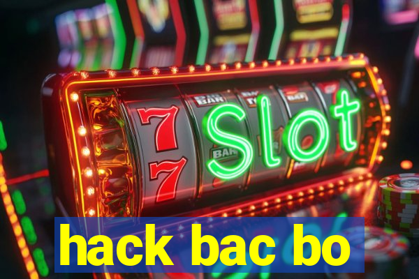 hack bac bo