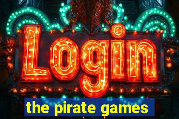 the pirate games