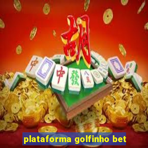 plataforma golfinho bet