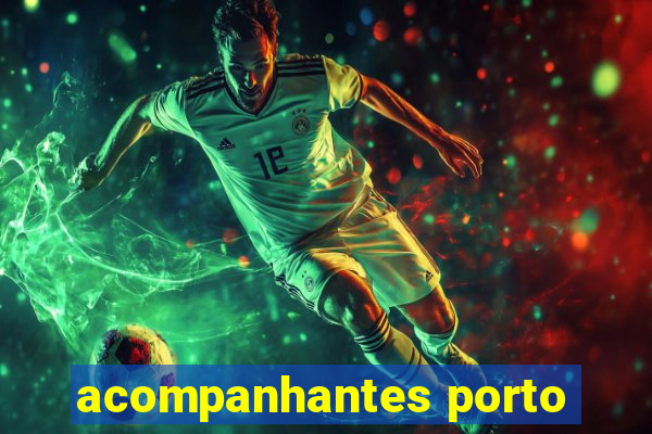 acompanhantes porto