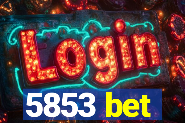 5853 bet