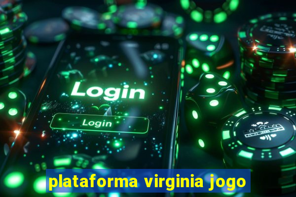 plataforma virginia jogo