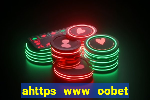 ahttps www oobet com m home