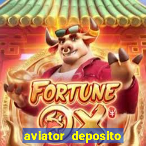 aviator deposito minimo 1 real