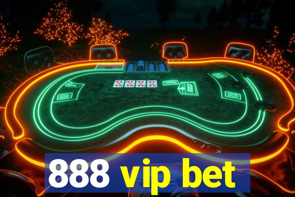 888 vip bet