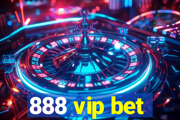 888 vip bet