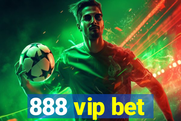 888 vip bet