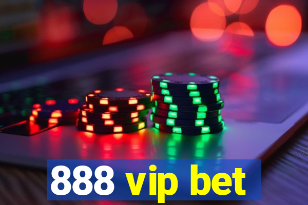 888 vip bet