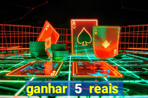 ganhar 5 reais agora pix