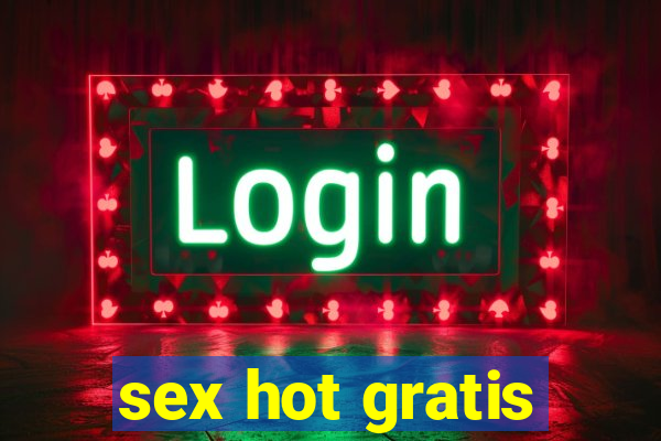 sex hot gratis