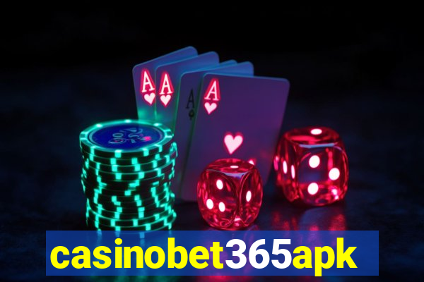 casinobet365apk