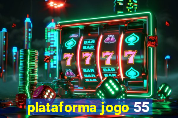 plataforma jogo 55