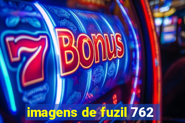 imagens de fuzil 762