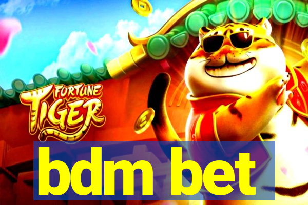bdm bet