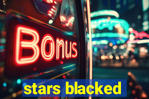 stars blacked