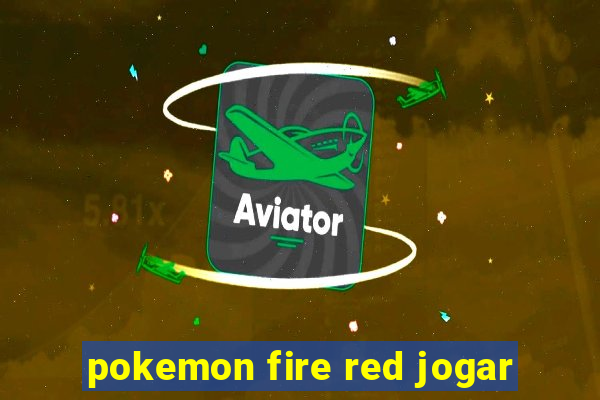 pokemon fire red jogar