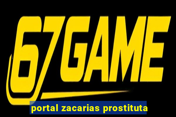 portal zacarias prostituta