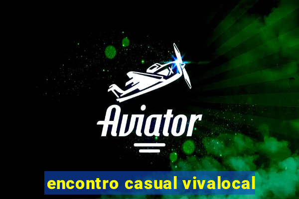 encontro casual vivalocal