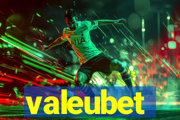 valeubet